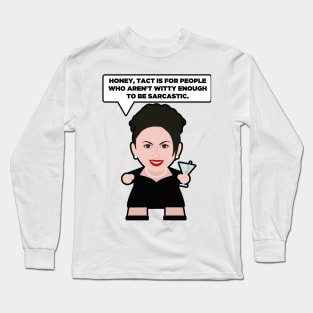 Karen Walker - Tact V Sarcastic Long Sleeve T-Shirt